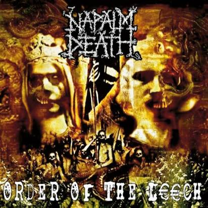 Napalm Death "Order Of The Leech"