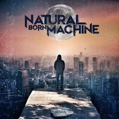 Natural Born Machine "Human"