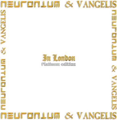 Neuronium & Vangelis 'In London Platinum Edi 2022'