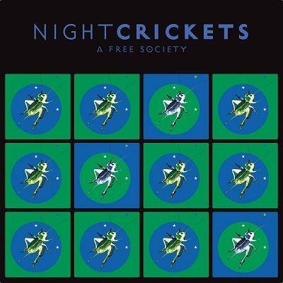 Night Crickets "A Free Society"