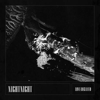 NightNight "Love Decayed"