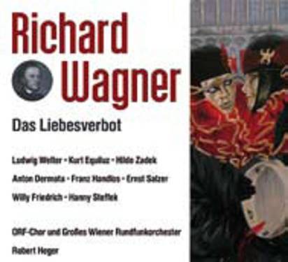 ORF-Chor und Gr. Wiener Rundfunkorchester "Wagner: Das Liebesverbot"