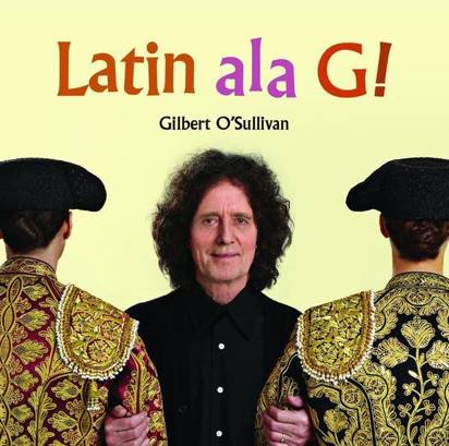 O'Sullivan, Gilbert "Latin Ala G"
