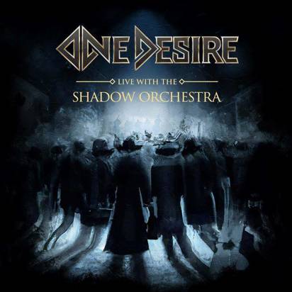 One Desire "Live With The Shadow Orchestra CDDVD"