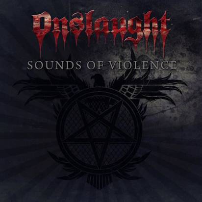 Onslaught - Sounds Of Violence Anniversary Edition