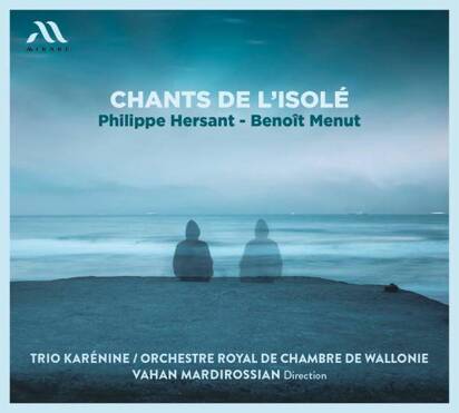 Orchestre Royal De Chambre De Wallonie Mardirossian Trio Karenine "Chants De l Isole"