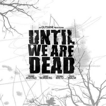 Outshine "Until We Are Dead"