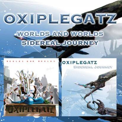 Oxiplegatz "Worlds And Worlds Sidereal Journey"