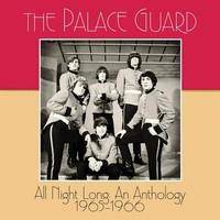 Palace Guard, The "All Night Long: An Anthology 1965–1966"