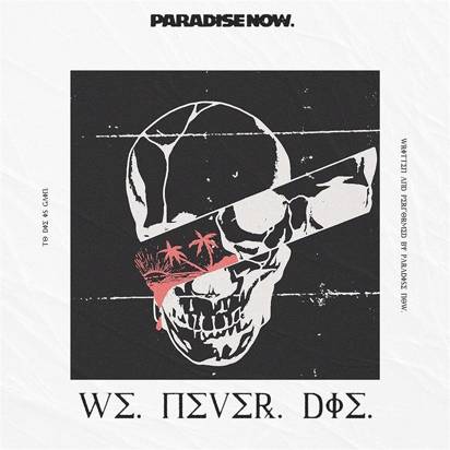 Paradise Now "We Never Die"