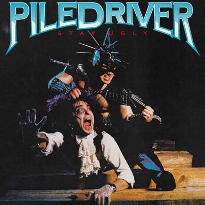 Piledriver "Stay Ugly"