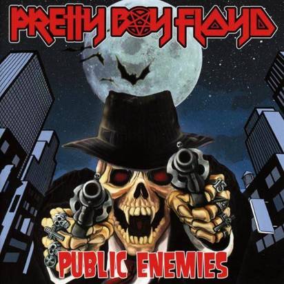 Pretty Boy Floyd "Public Enemies"