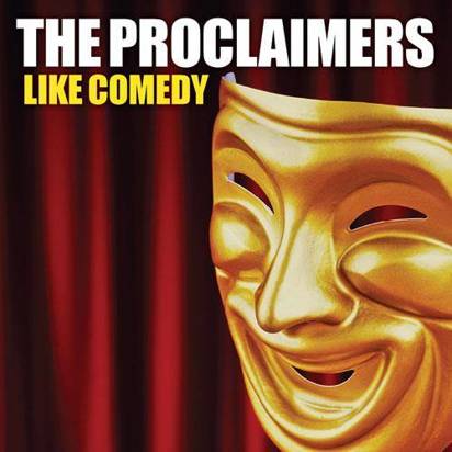 Proclaimers, The "Like Comedy"