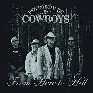 Psychosomatic Cowboys "From Here To Hell"