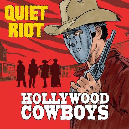 Quiet Riot "Hollywood Cowboys"