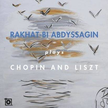 Rakhat-Bi Abdyssagin "Rakhat-Bi Abdyssagin plays Chopin and Liszt"