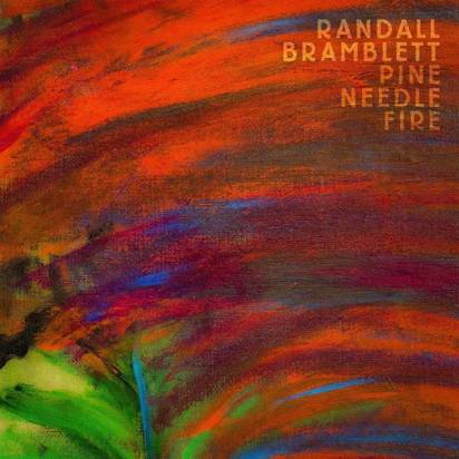 Randall Bramblett "Pine Needle Fire"
