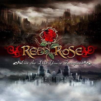 Red Rose "Live The Life You'Ve Imagined"