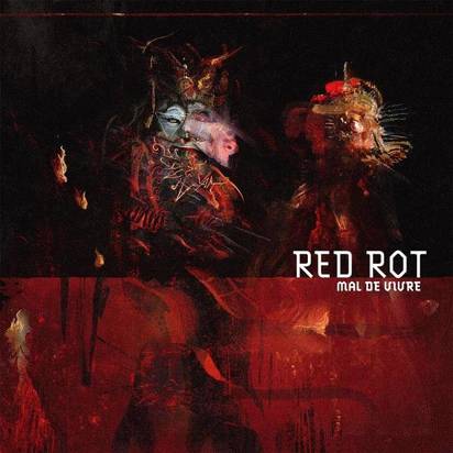 Red Rot "Mal De Vivre"