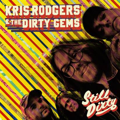 Rodgers, Kris and the Dirty Gems "Still Dirty"