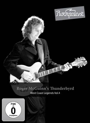 Roger Mcguinn'S Thunderbyrd "Rockpalast West Coast Legends Vol.4"