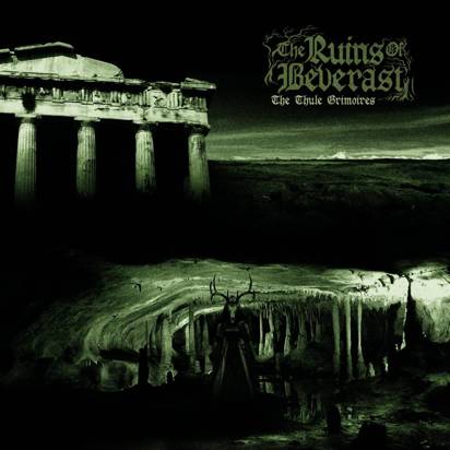 Ruins Of Beverast, The 'The Thule Grimoires'