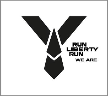 Run Liberty Run "We Are"