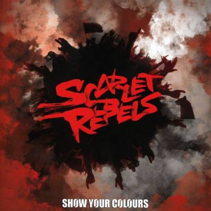 Scarlet Rebels "Show Your Colours"