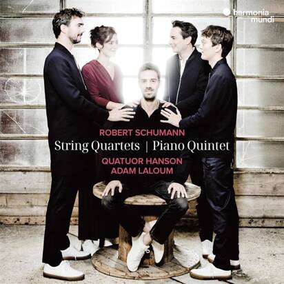 Schumann "String Quartets Piano Quintet Quatuor Hanson Laloum"