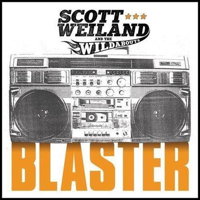 Scott Weiland And The Wildabouts "Blaster"