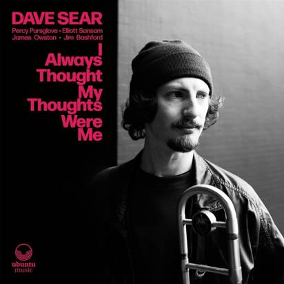 Sear, Dave "I Always Thought My Thoughts Were Me"