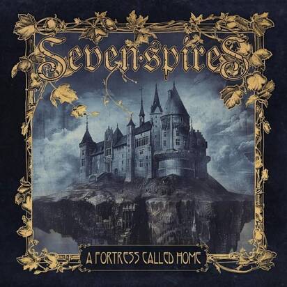 Seven Spires "A Fortress Called Home"