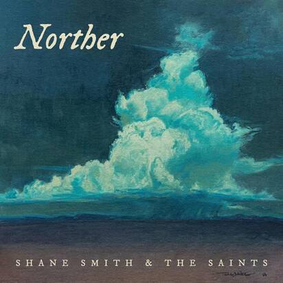 Shane Smith & The Saints "Norther"