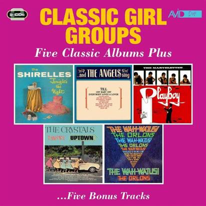 Shirelles, The / Angels, The / Marvelettes, The / Crystals, The / Orlons, The "CLASSIC GIRL GROUPS - FIVE CLASSIC ALBUMS PLUS"