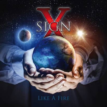 Sign X "Like A Fire"