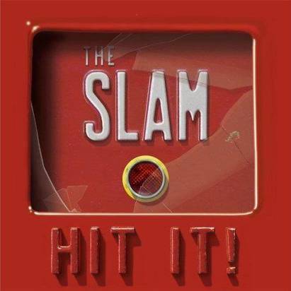 Slam, The "Hit It"