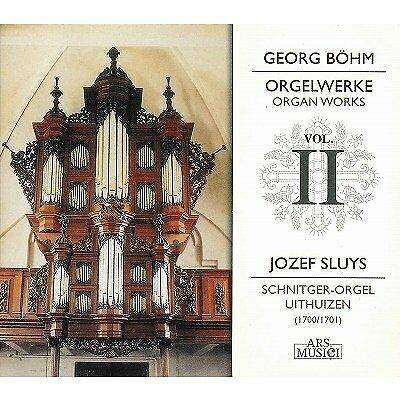 Sluys, Jozef "Böhm: Orgelwerke Vol.II"