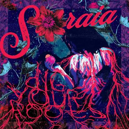 Soraia "Dig Your Roots"