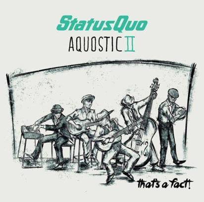 Status Quo "Aquostic II – That’s A Fact"
