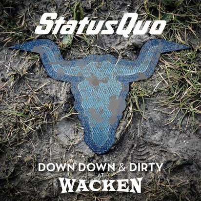 Status Quo "Down Down & Dirty At Wacken LP"
