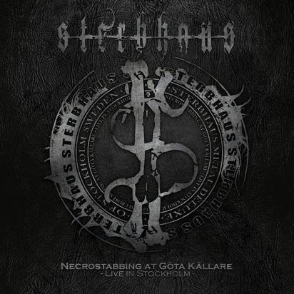 Sterbhaus "Necrostabbing At Gota Kallare Live In Stockholm"