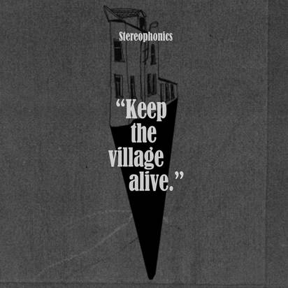 Stereophonics "Keep The Village Alive"