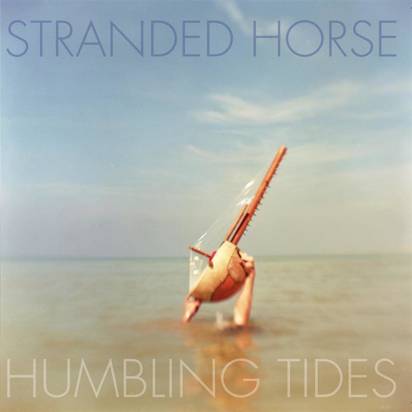 Stranded Horse "Humbling Tides"