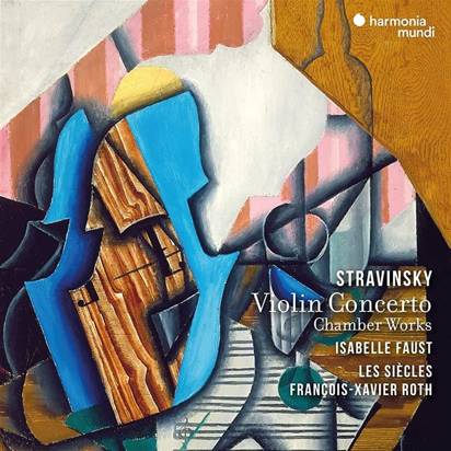 Stravinsky "Violin Concerto & Chamber Works Faust Roth Les Siecles"
