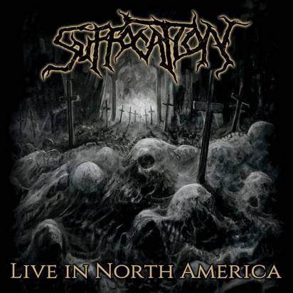 Suffocation "Live In North America"