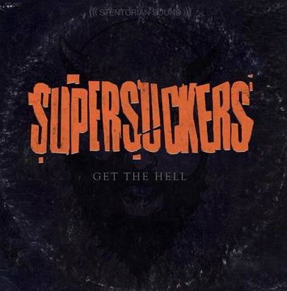 Supersuckers "Get The Hell"