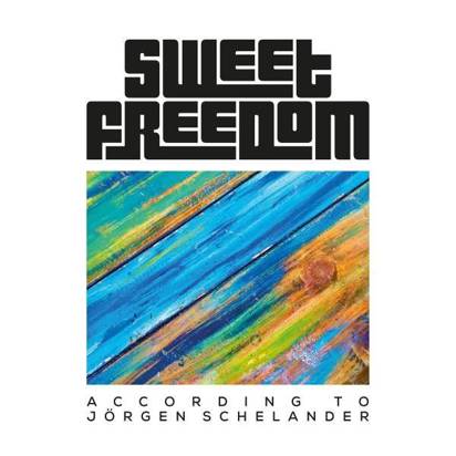 Sweet Freedom "According To Jorgen Schelander"