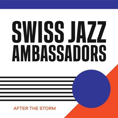Swiss Jazz Ambassadors "After the Storm"