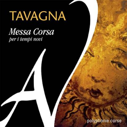 Tavagna "Messa Corsa Per I Tempi Novi Polyphonie Corse"