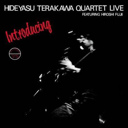 Terakawa, Hideyasu Quartet "Introducing Hideyasu Terakawa Quartet "